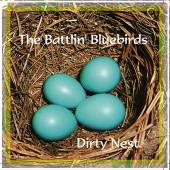 Dirty Nest ~ Battlin' Bluebirds CD